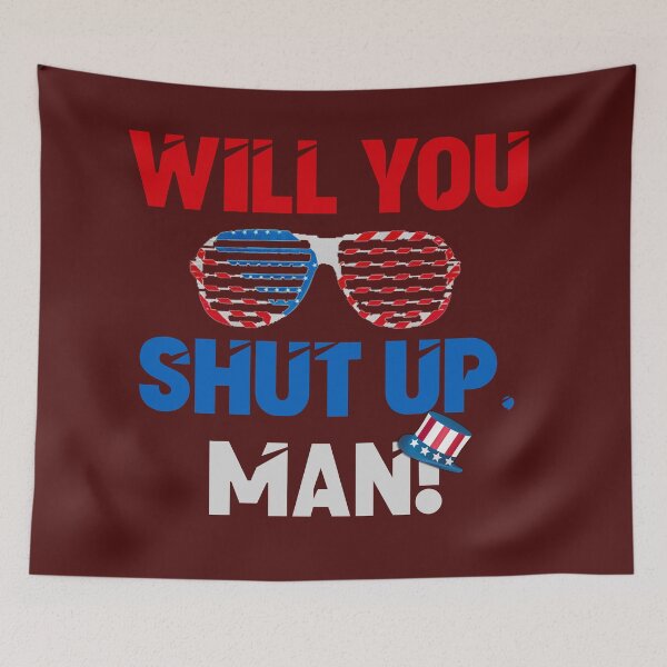 Item preview, Will you shut up man designed and sold by Irfanistic ....