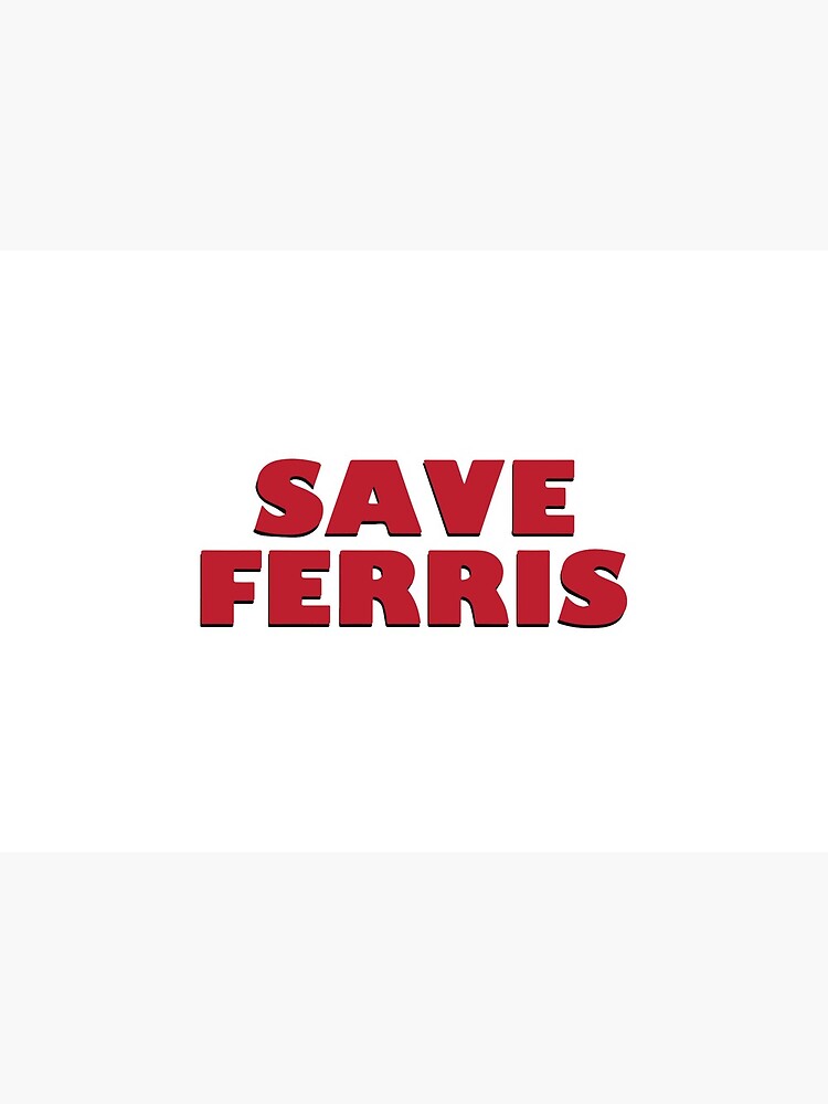 SAVE FERRIS DESIGN, 80s Movie Style Logo, Original by clothorama