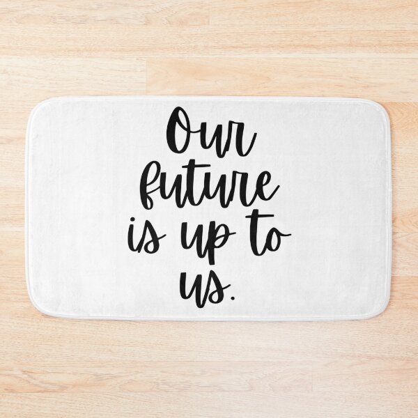 Item preview, Our Future Is Up To Us designed and sold by m95sim.