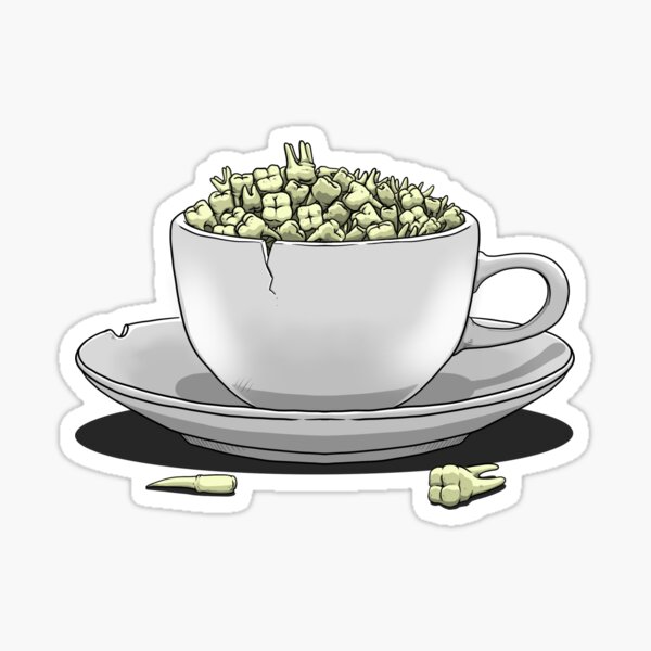 I'm not everyone's cup of teeth Sticker