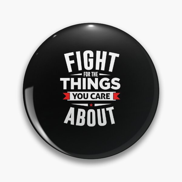 Item preview, Fight for things you care about designed and sold by phassystore.