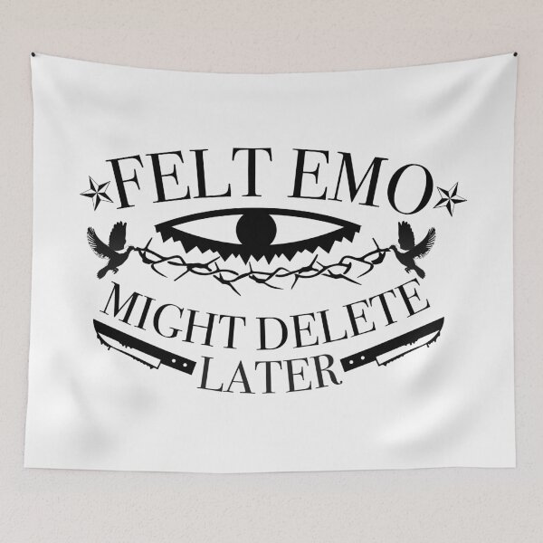 Item preview, FELT EMO MIGHT DELETE LATER designed and sold by N1cecream.