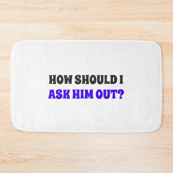 Item preview, How should I ask him out?- the ultimate pick up design for her designed and sold by josephsteez.