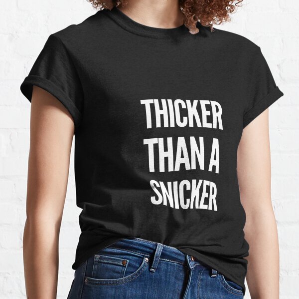 thicker than a snicker dog shirt