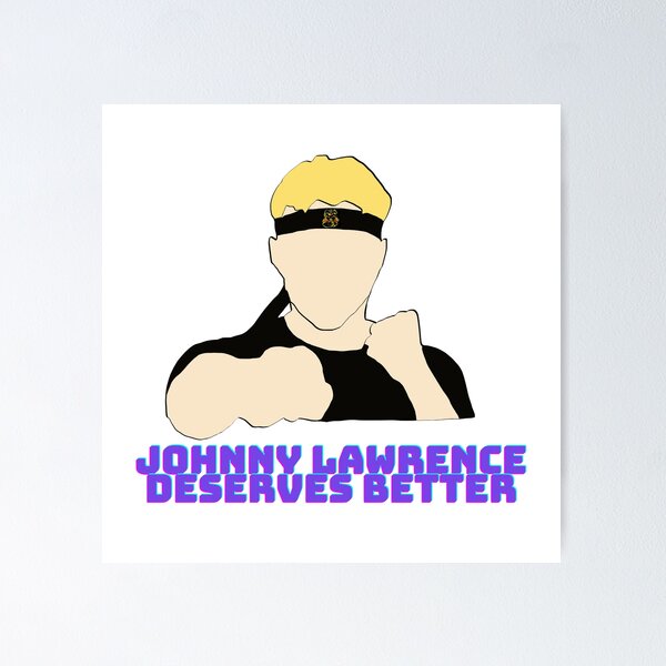 Item preview, johnny lawrence deserves better designed and sold by LannisterOnMars.