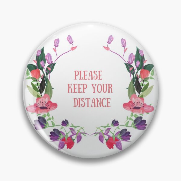 Item preview, Floral please keep your distance designed and sold by MeeraDevi.