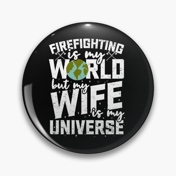 Item preview, Firefighting Is My World But My Wife Is My Universe designed and sold by zanytee.