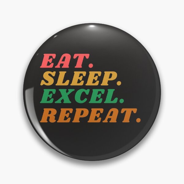 Item preview, Eat, sleep, excel, repeat designed and sold by stelsanc.