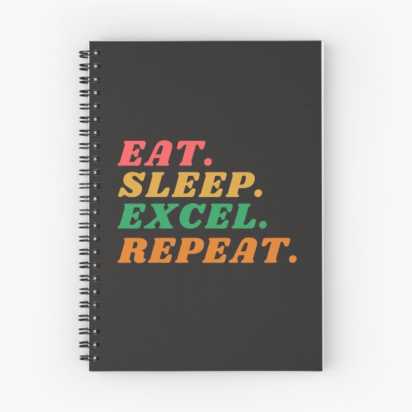 Item preview, Eat, sleep, excel, repeat designed and sold by stelsanc.
