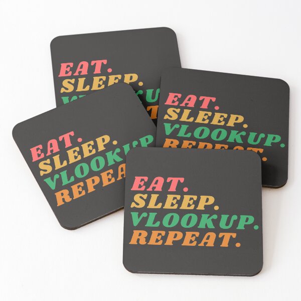 Item preview, Eat, sleep, vlookup, repeat designed and sold by stelsanc.