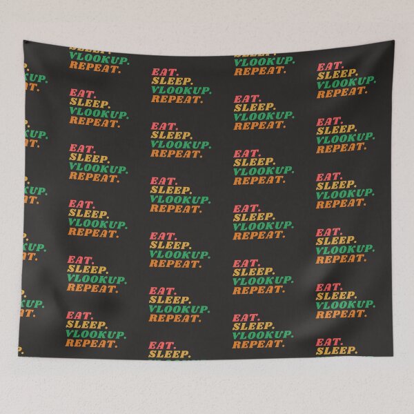 Item preview, Eat, sleep, vlookup, repeat designed and sold by stelsanc.
