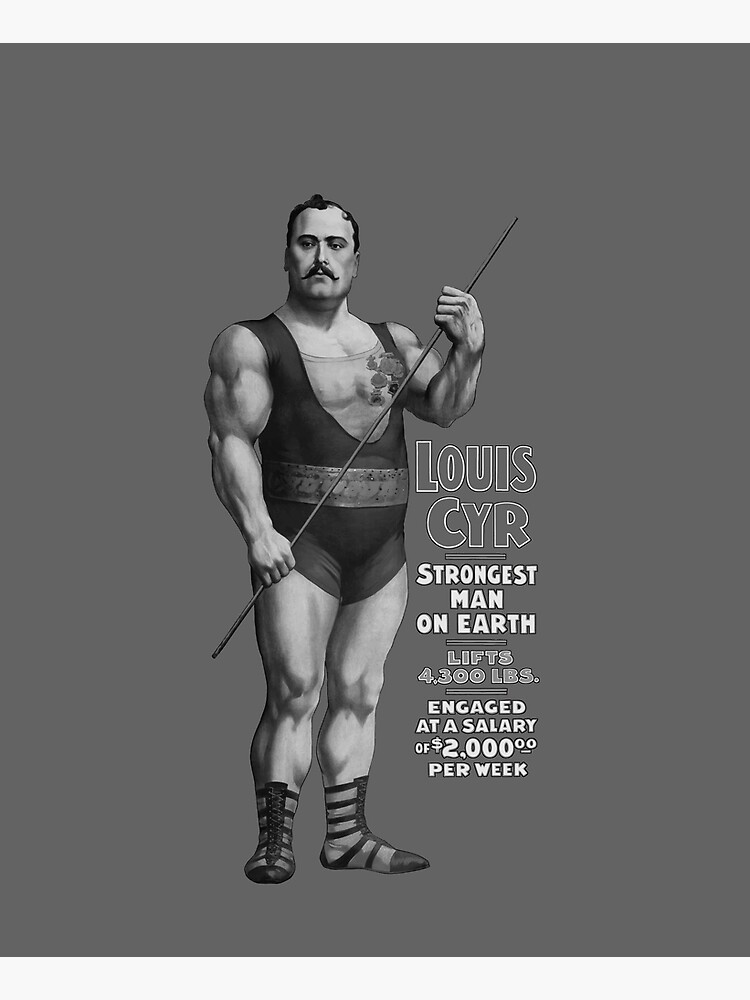 Louis Cyr, Strongest Man on Earth Long Sleeve T Shirt by