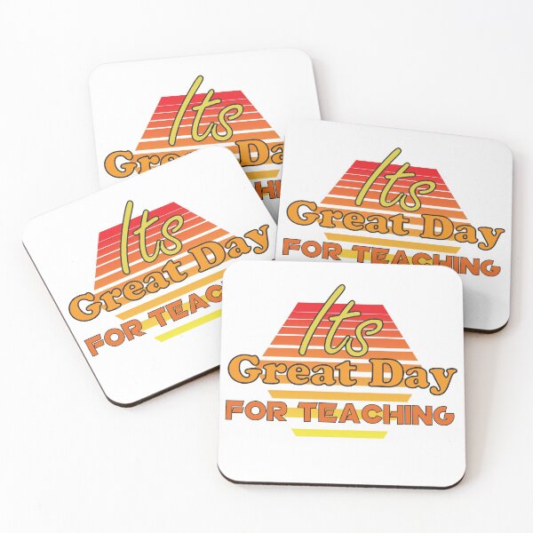Item preview, Its great day for teaching, Funny Sayings For Teachers designed and sold by e-z4k.