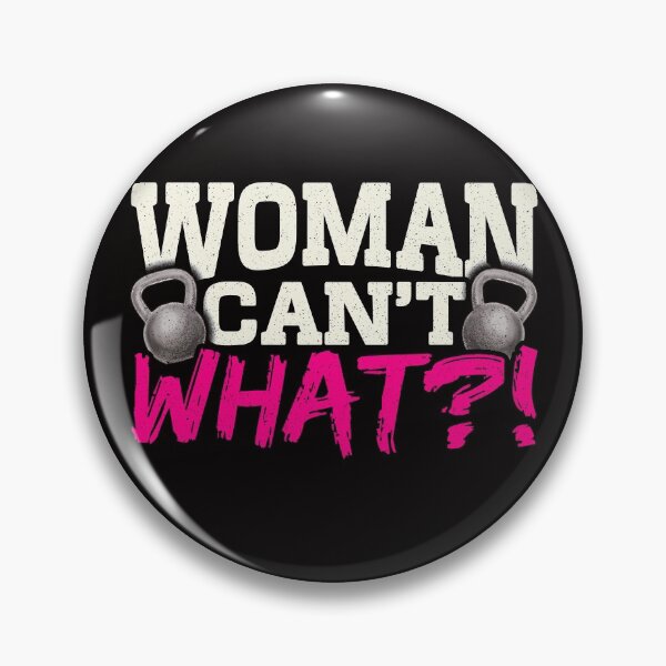 Item preview, Woman Can't What?! Strength Training Kettlebell designed and sold by zanytee.