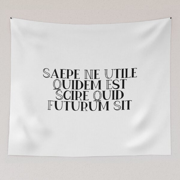 Item preview, Saepe Ne Utile Quidem Est Scire Quid Futurum Sit designed and sold by StillInBeta.