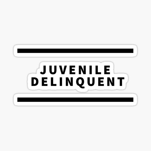 Juvenile delinquent design