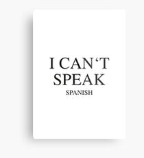 I can't speak - Spanish Metal Print