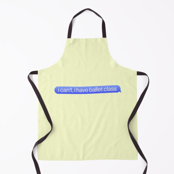 Item preview, I Can't I Have Ballet Class Dancer Artist designed and sold by sharedipmemes.