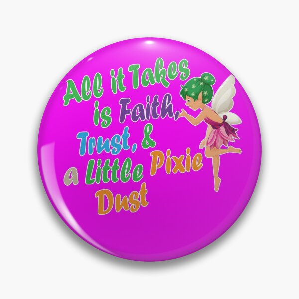 Item preview, All It Takes Is Faith, Trust, and a Little Pixie Dust  designed and sold by lmyer.
