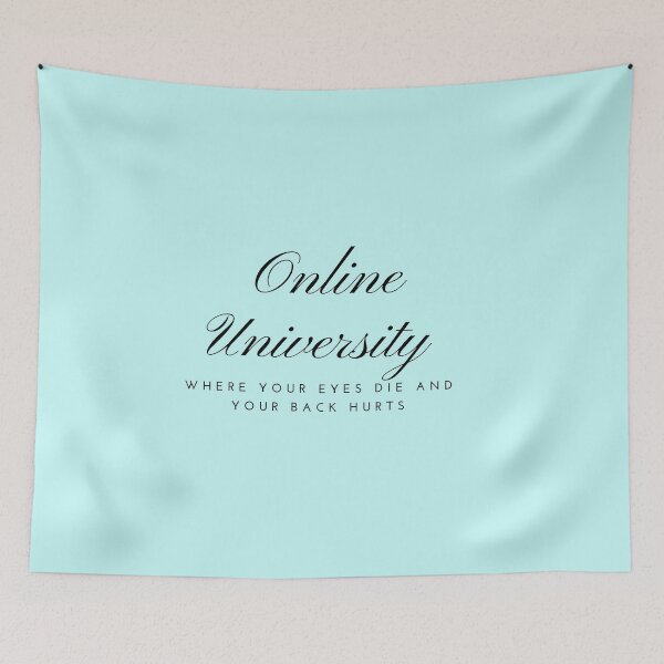 Item preview, online university where you eyes die and your back hurts designed and sold by LannisterOnMars.