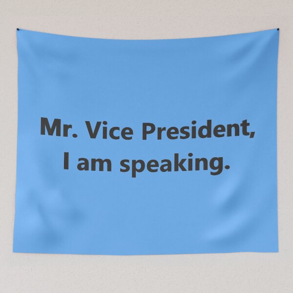 Item preview, Mr. Vice President, I am speaking. -Kamala Harris designed and sold by Spectrum Perspectives.