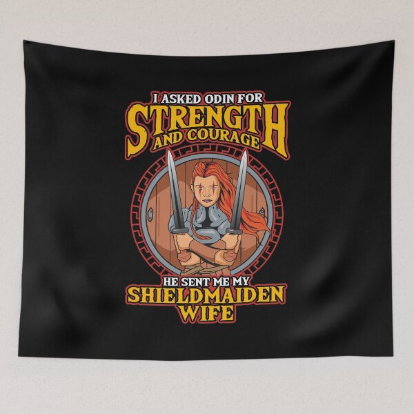 Item preview, I Asked Odin For Strength & Courage Shield Maiden designed and sold by perfectpresents.