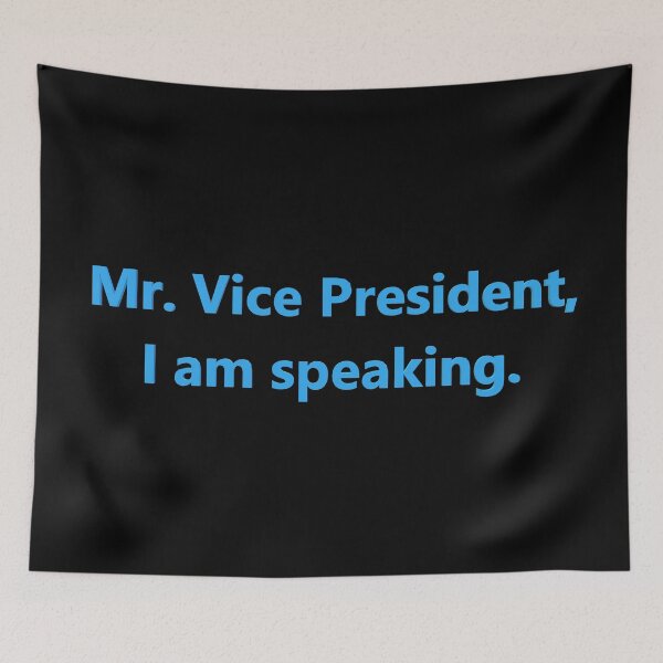 Item preview, Mr. Vice President, I am speaking. -Kamala Harris designed and sold by Spectrum Perspectives.