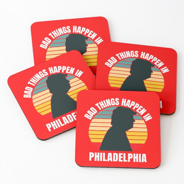 Item preview, Bad things happen in Philadelphia designed and sold by Lijo Jose.