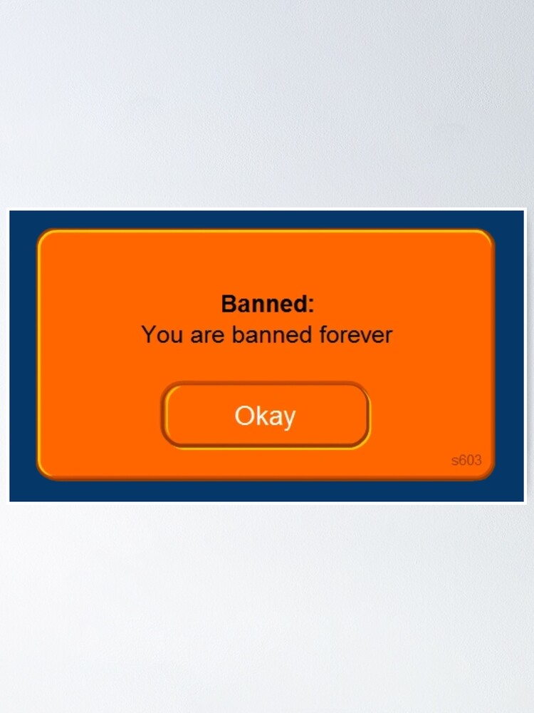 I Got BANNED FOREVER.. 