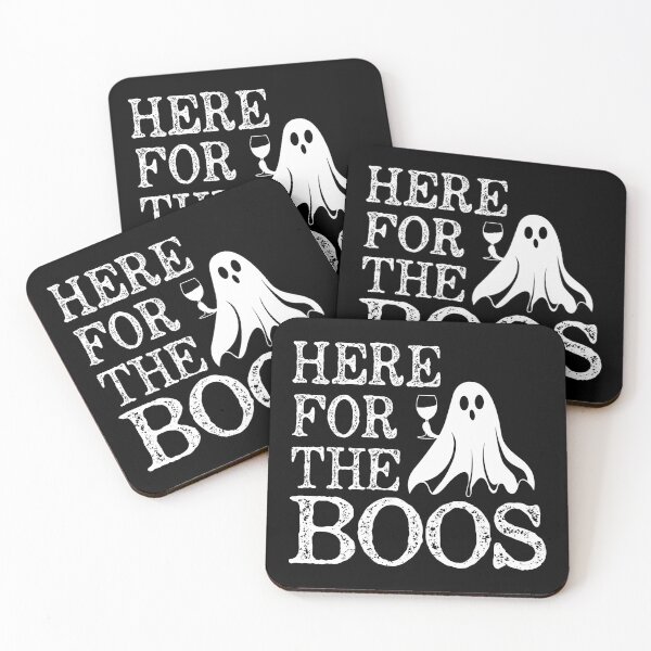 I Am Just Here for the Boos Coasters (Set of 4)