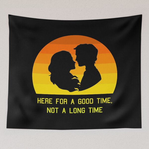 Item preview, Here For A Good Time, Not A Long Time designed and sold by MJLdesigns.