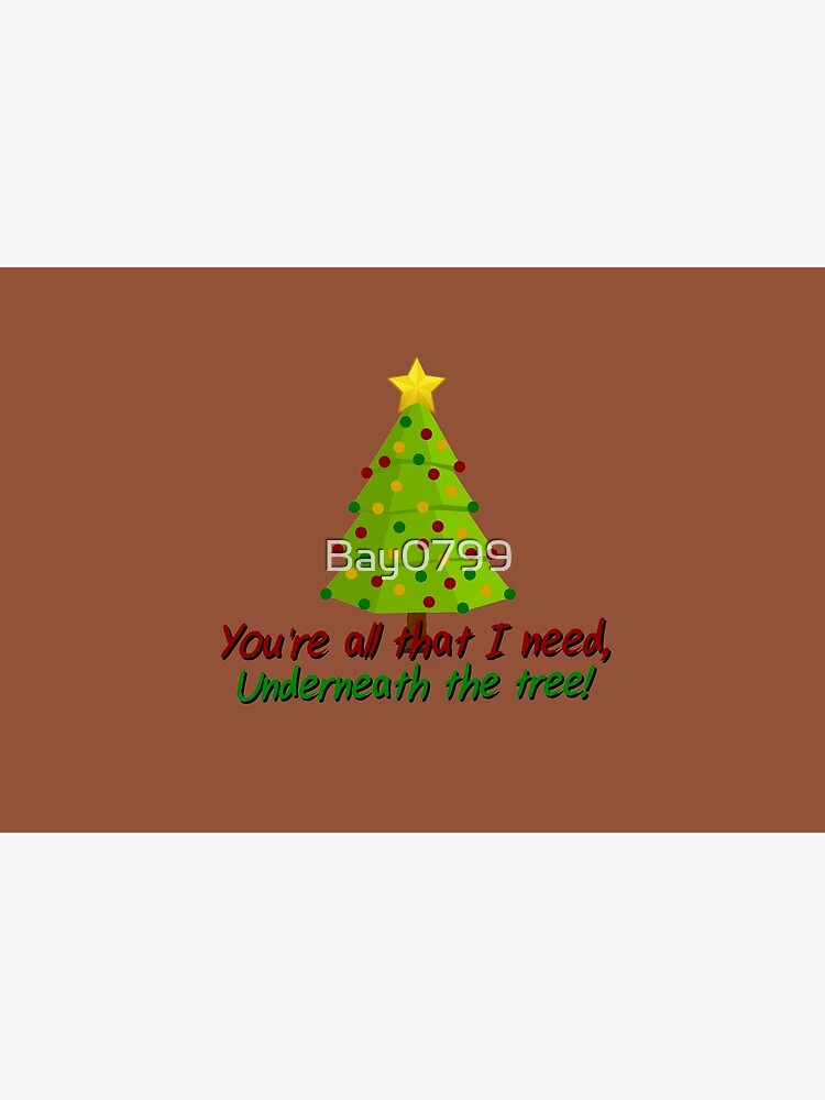 All I Need Underneath The Tree - Kelly Clarkson Christmas Design by Bay0799