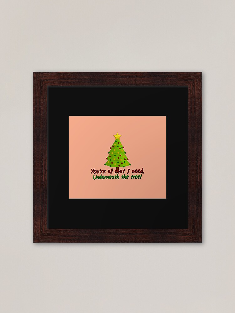 Alternate view of All I Need Underneath The Tree - Kelly Clarkson Christmas Design Framed Art Print