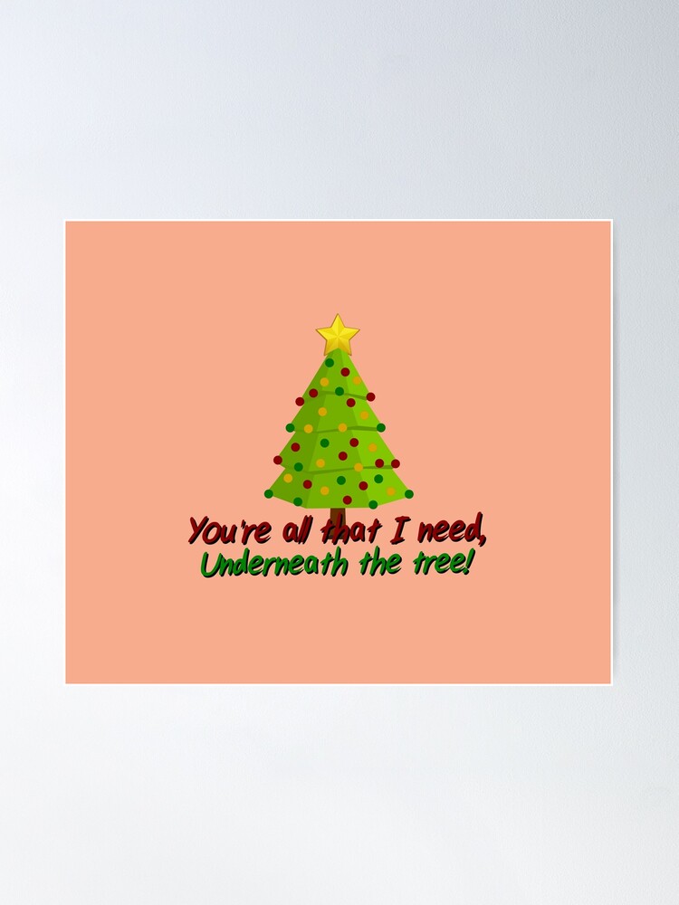 Alternate view of All I Need Underneath The Tree - Kelly Clarkson Christmas Design Poster