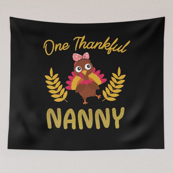 Item preview, One Thankful NANNY Grandma Thanksgiving Turkey Gift designed and sold by majidkacm.