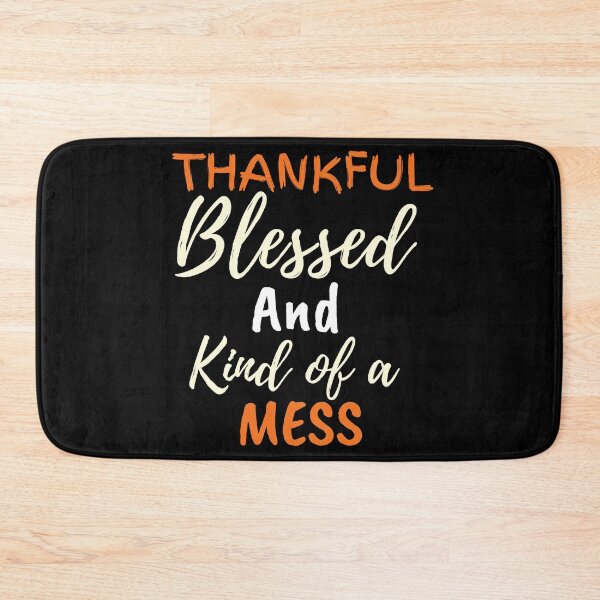 Item preview,  Thankful blessed and kind of a mess designed and sold by Oreo2020 Creations.