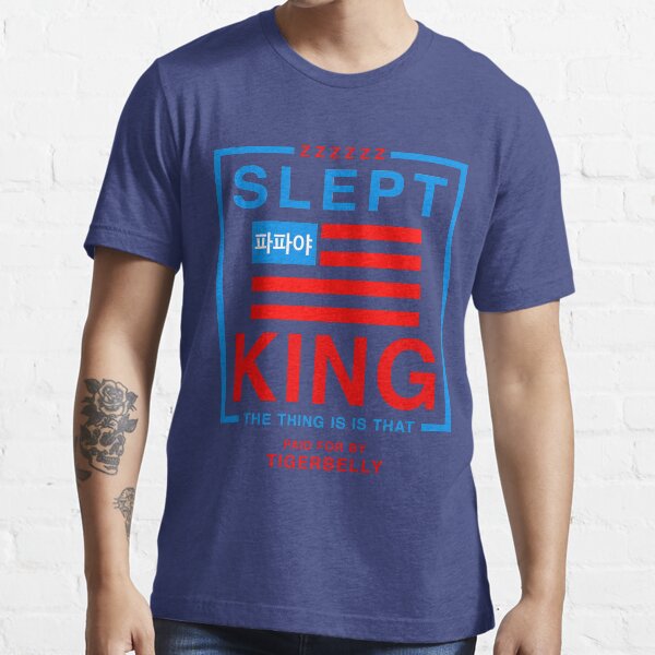Slept King President Essential T-Shirt