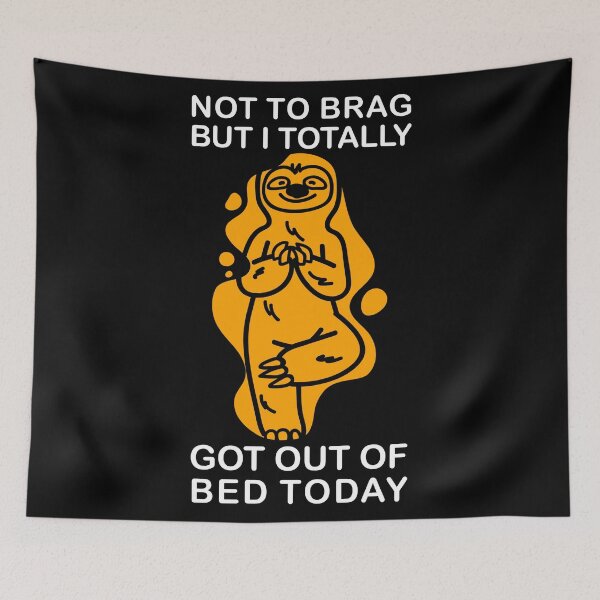 Item preview, not to brag but i totally got out of bed today designed and sold by ZenCloak.