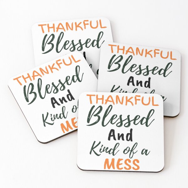 Item preview,  Thankful blessed and kind of a mess designed and sold by Oreo2020 Creations.