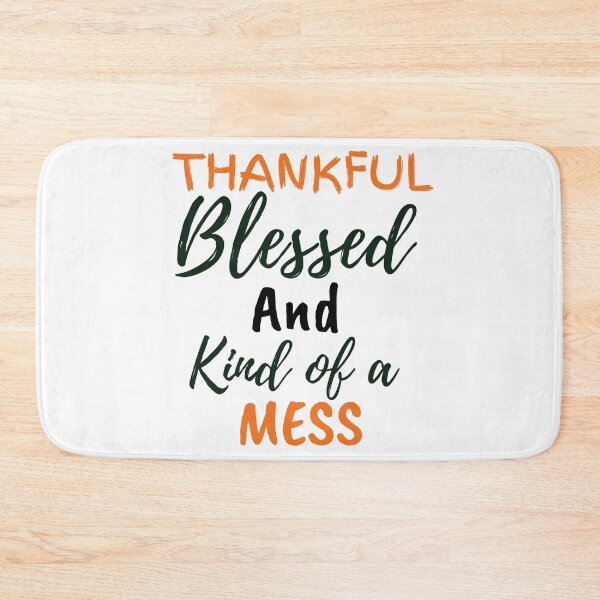 Item preview,  Thankful blessed and kind of a mess designed and sold by Oreo2020 Creations.