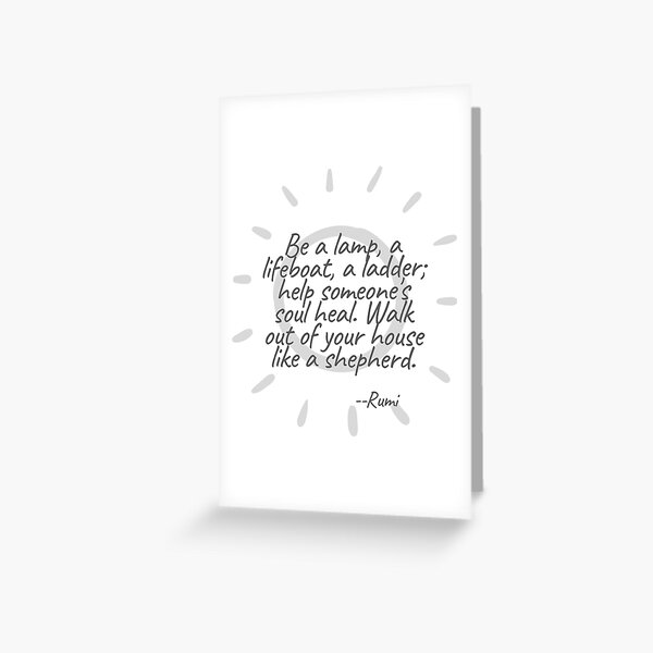 Artikel-Vorschau von Sei eine Lampe, ein Rettungsboot, eine Leiter - Rumi Quote Word Art von Christie Olstad, designt und verkauft von Christie Olstad.