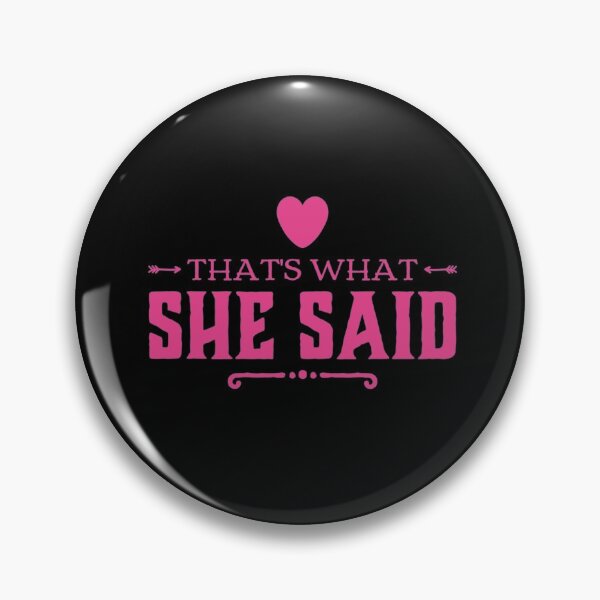 Item preview, That's what She said, Pink, Funny Sexy Shirt, Sexy joke designed and sold by Mandala108.