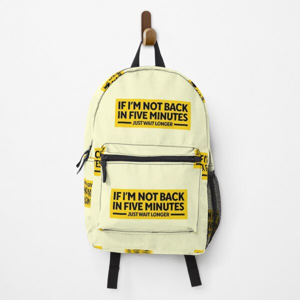 Item preview, If I'm Not Back In Five Minutes Wait Longer Joke Movie designed and sold by sharedipmemes.