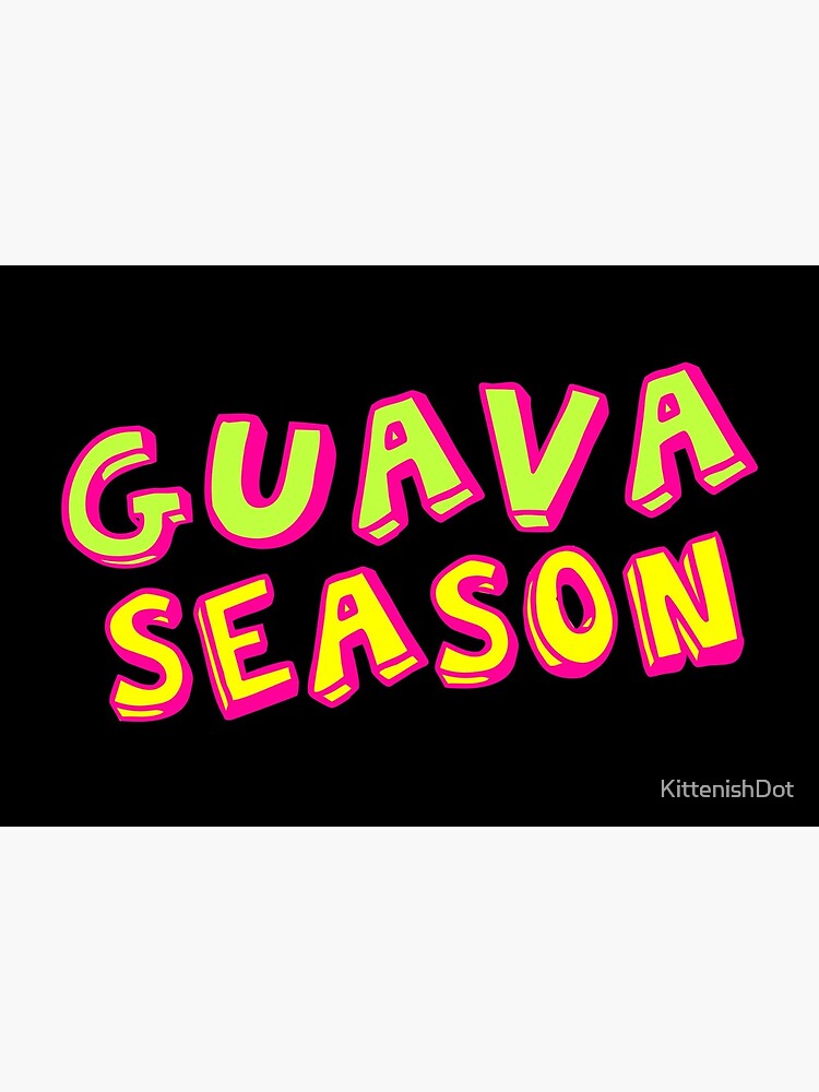 Guava Season by KittenishDot