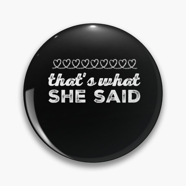 Item preview, That's what She said designed and sold by Mandala108.