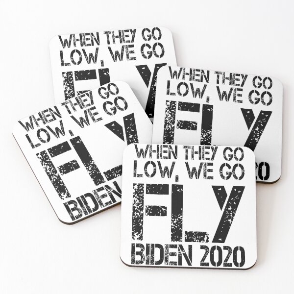 Item preview, When they go low, we go fly Vote Biden 2020  designed and sold by Noahlaz.