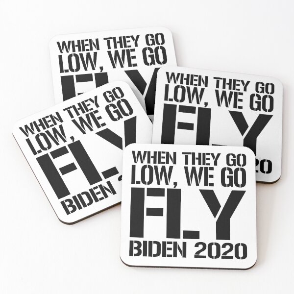 Item preview, When they go low, we go fly Vote Biden 2020  designed and sold by Noahlaz.