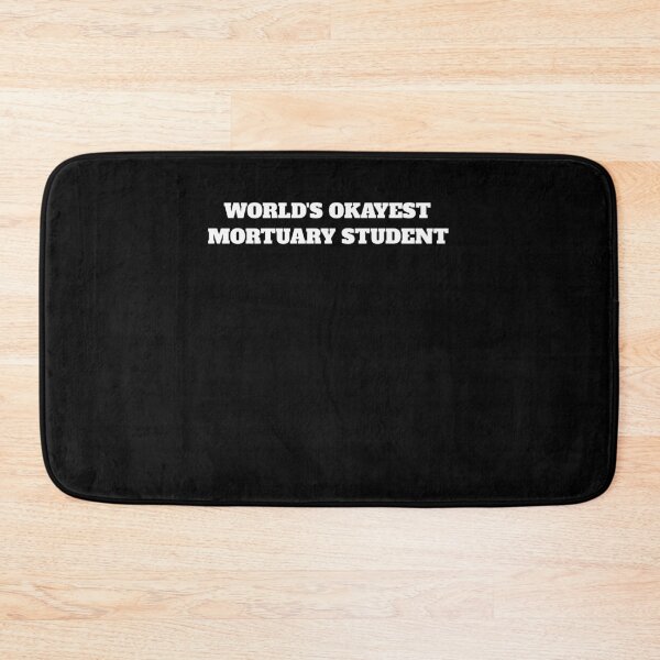 Item preview, worlds okayest Mortuary Student mortician embalmer  designed and sold by Jeangel97.