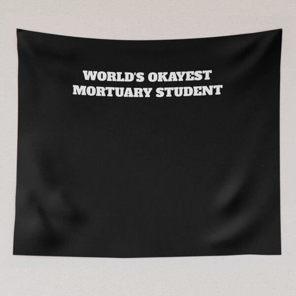 Item preview, worlds okayest Mortuary Student mortician embalmer  designed and sold by Jeangel97.