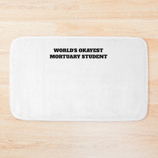 Item preview, worlds okayest Mortuary Student mortician embalmer  designed and sold by Jeangel97.